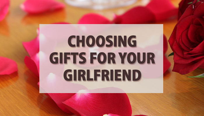 Choosing Gifts For Your Girlfriend