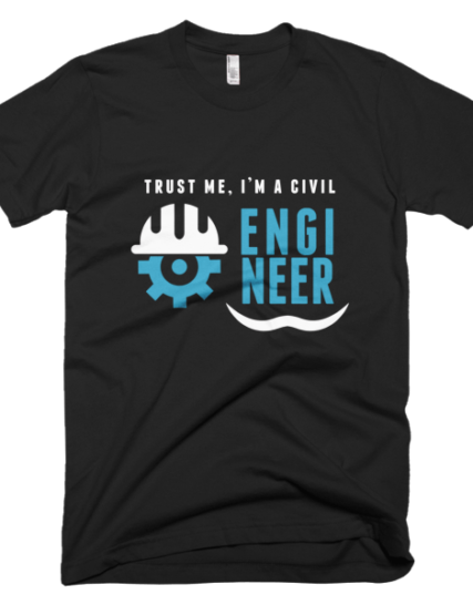 Trust Me - Civil Engineer T-Shirt