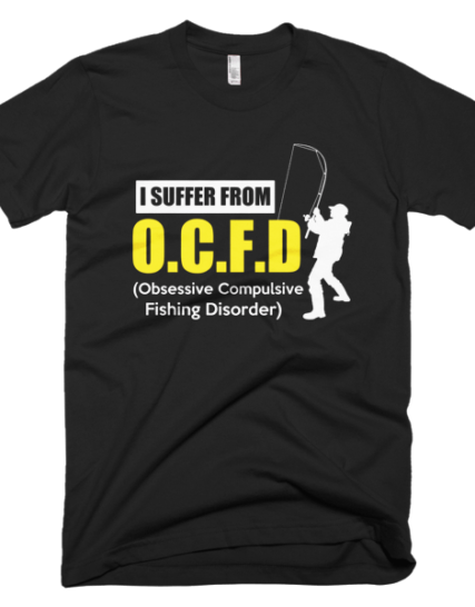 Suffer From OCFD - Fishing Graphic Tees