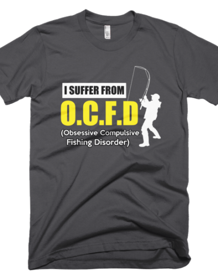 Suffer From OCFD - Funny Fishing T-Shirt
