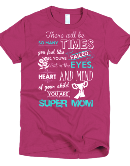 You Are Super Mom - Pink Super Mom T-Shirt