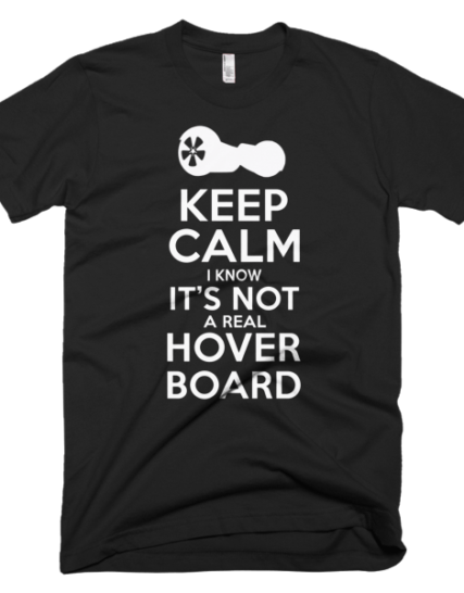 Not A Real Hoverboard - Pop Culture Shirts