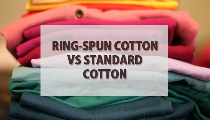 The Benefits of Ring-Spun Cotton Compared To Standard Cotton